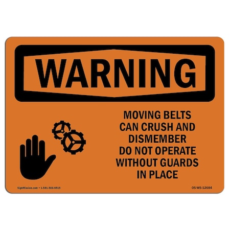 Signmission OSHA WARNING Sign, Moving Belts Can Crush, 24in X 18in Decal, 18" W, 24" L, Landscape OS-WS-D-1824-L-12684
